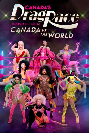 Canada's Drag Race: Canada vs. the World (2022)
