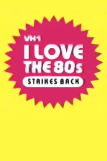I Love the '80s Strikes Back (2003)
