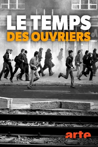 Le Temps des ouvriers — 1 сезон
