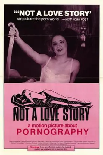 Not a Love Story: A Motion Picture About Pornography (1982)