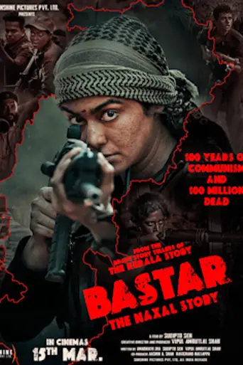 Bastar: The Naxal Story (2024)