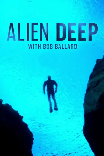Alien Deep with Bob Ballard (2012)