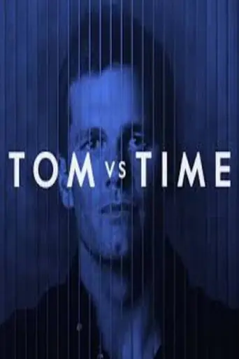 Tom vs. Time (2018)