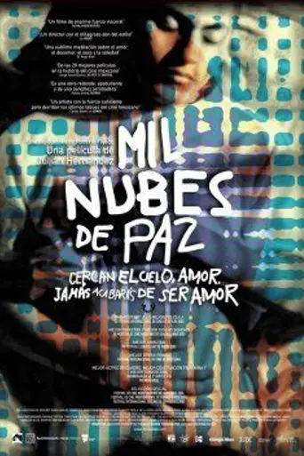 Mil nubes de paz cercan el cielo, amor, jamás acabarás de ser amor (2003)