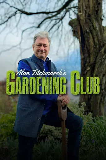 Alan Titchmarsh's Gardening Club (2024)