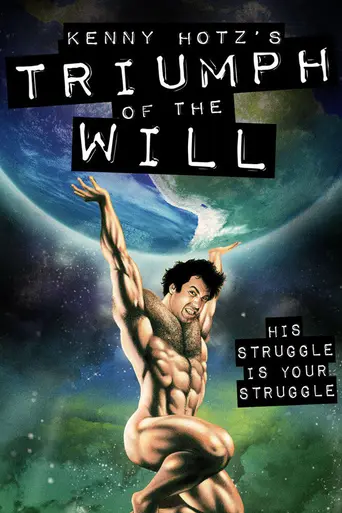 Kenny Hotz's Triumph of the Will (2011)