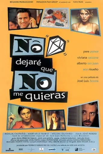 No dejaré que no me quieras (2002)