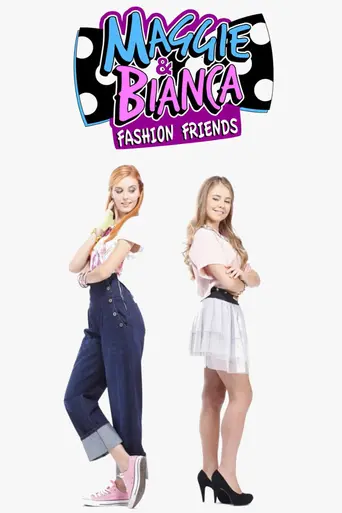 Maggie & Bianca Fashion Friends (2016)