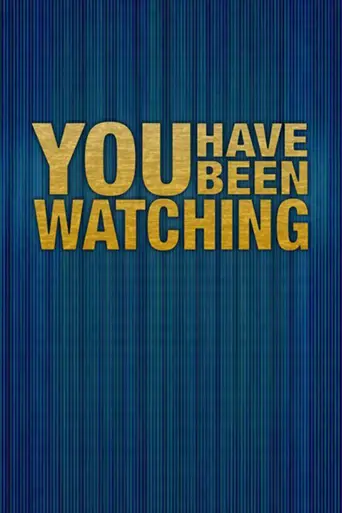 You Have Been Watching (2009)
