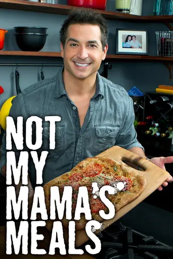 Not My Mama's Meals (2012)