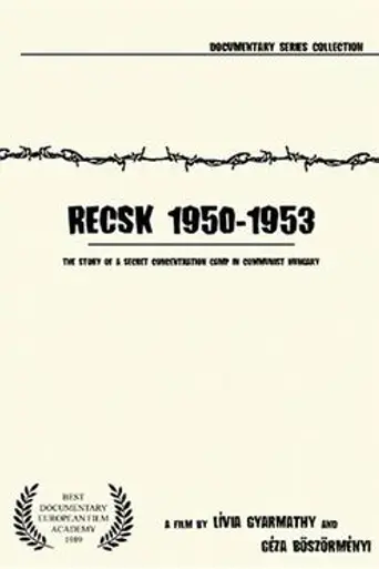 Recsk 1950-1953: The Story Of A Secret Concentration Camp In Communist Hungary (1989)