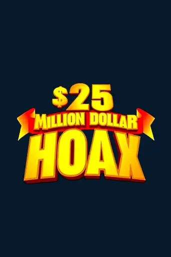 $25 Million Dollar Hoax (2004)