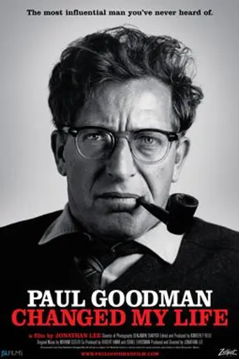 Paul Goodman Changed My Life (2011)