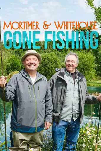 Mortimer & Whitehouse: Gone Fishing (2018)