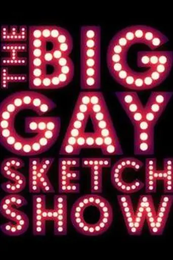 The Big Gay Sketch Show (2007)