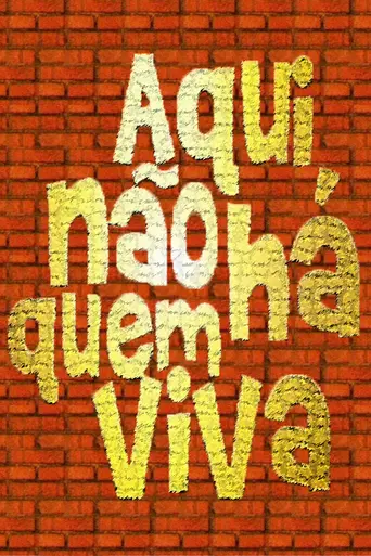 Aqui não há quem viva (2006)
