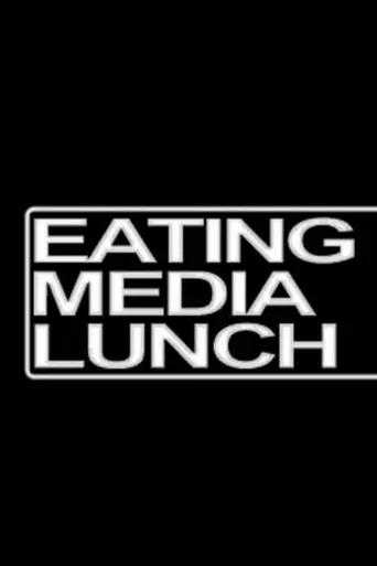Eating Media Lunch (2003)