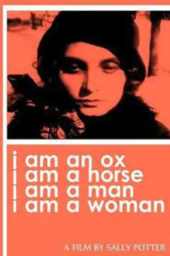 I Am An Ox, I Am A Horse, I Am A Man, I Am A Woman