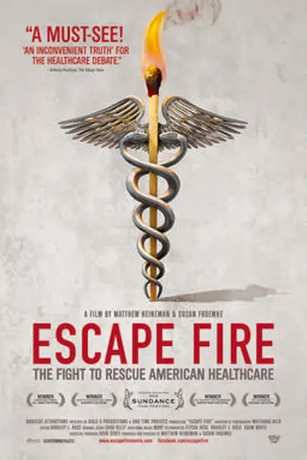 Escape Fire: The Fight to Rescue American Healthcare (2012)