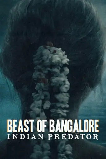 Indian Predator: Beast of Bangalore (2022)