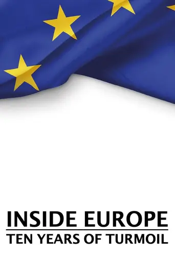 Inside Europe: Ten Years of Turmoil (2019)