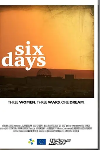 Six Days: Three Activists, Three Wars, One Dream (2013)
