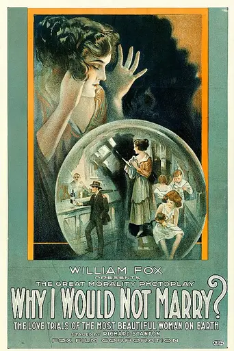 Why I Would Not Marry (1918)
