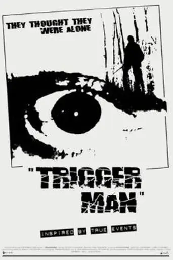 Trigger Man (2007)