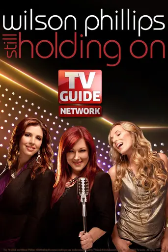 Wilson Phillips: Still Holding On (2012)