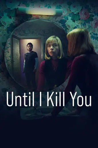 Until I Kill You (2024)