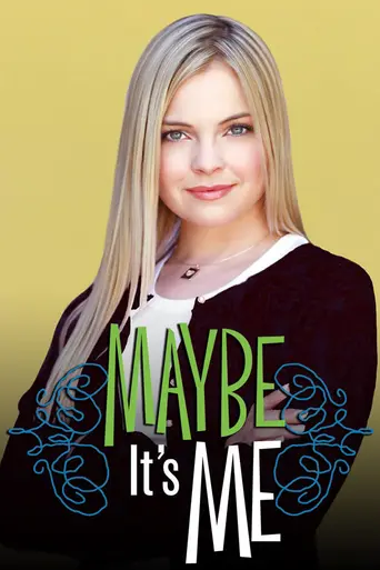Maybe It's Me (2001)