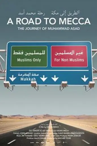 A Road to Mecca - The Journey of Muhammad Asad (2008)