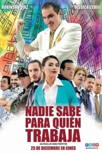 Nadie sabe para quién trabaja (2017)