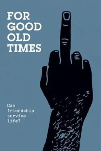For Good Old Times (2018)