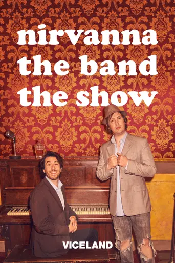 Nirvanna the Band the Show (2017)