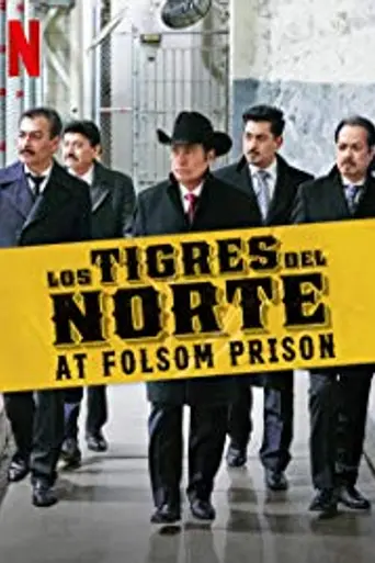 Los Tigres del Norte at Folsom Prison (2019)