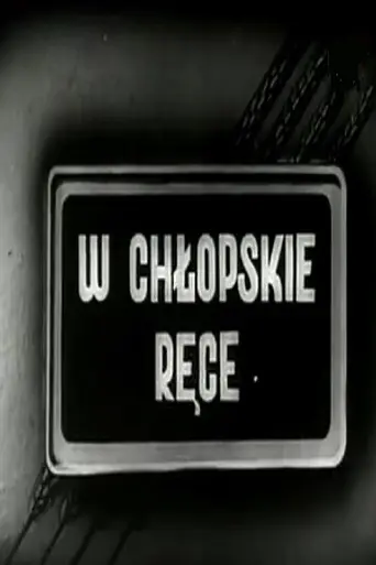 W chłopskie ręce (1946)