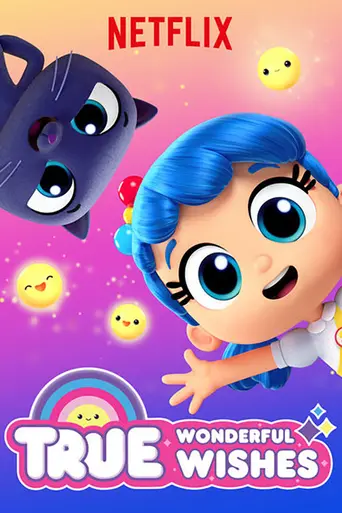 True: Wonderful Wishes (2018)
