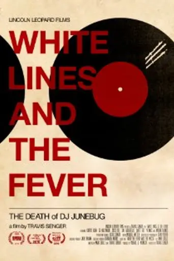 White Lines and the Fever: The Death of DJ Junebug (2010)