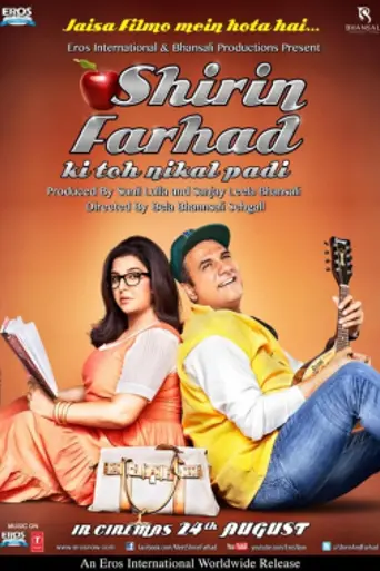 Shirin Farhad Ki Toh Nikal Padi (2012)