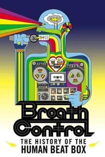 Breath Control: The History of the Human Beat Box (2002)