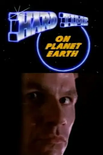 Hard Time on Planet Earth (1989)