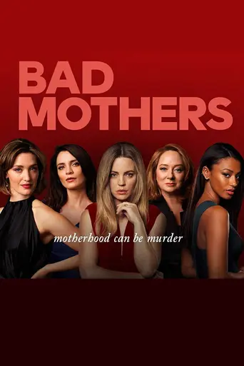 Bad Mothers (2019)