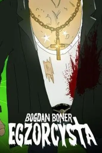 Bogdan Boner: Egzorcysta (2017)