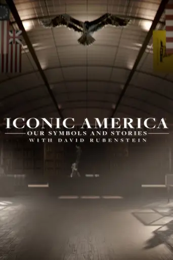 Iconic America: Our Symbols and Stories with David Rubenstein (2023)