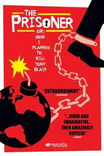 The Prisoner or: How I Planned to Kill Tony Blair (2006)