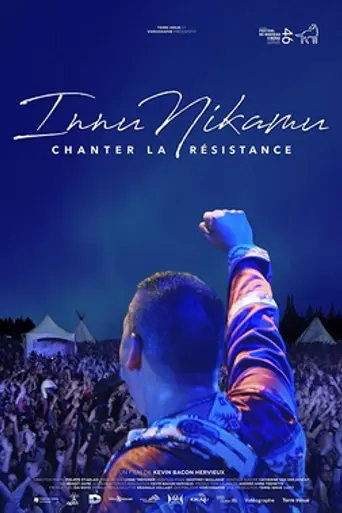Innu Nikamu: Resist and Sing (2018)