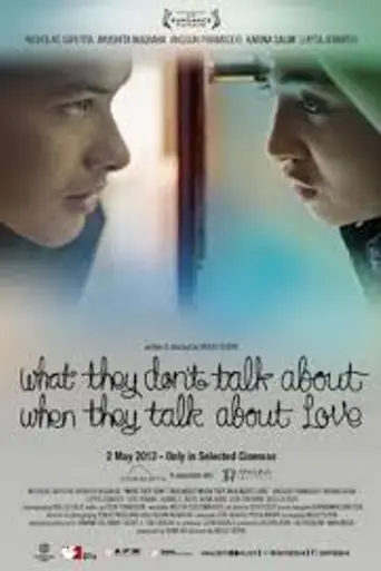 What They Don't Talk About When They Talk About Love (2013)