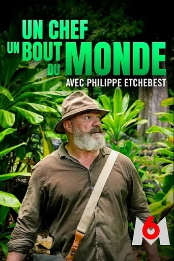 Un chef au bout du monde avec Philippe Etchebest (2023)