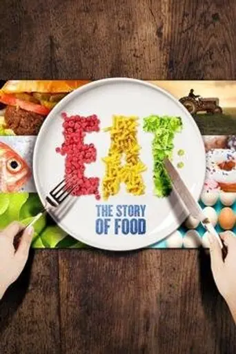 Eat: The Story of Food (2014)